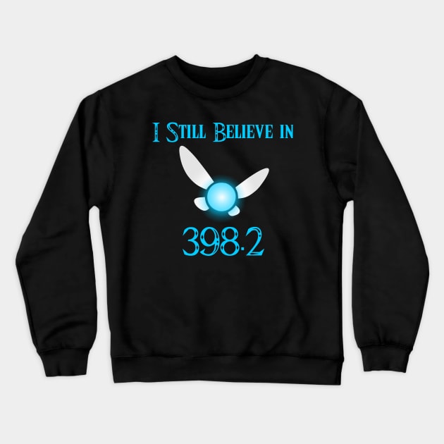 I still believe in 398.2 Crewneck Sweatshirt by GamerPiggy